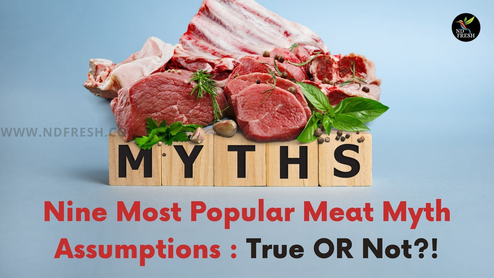 Nine Most Popular Meat Myth Assumptions : True OR Not?!