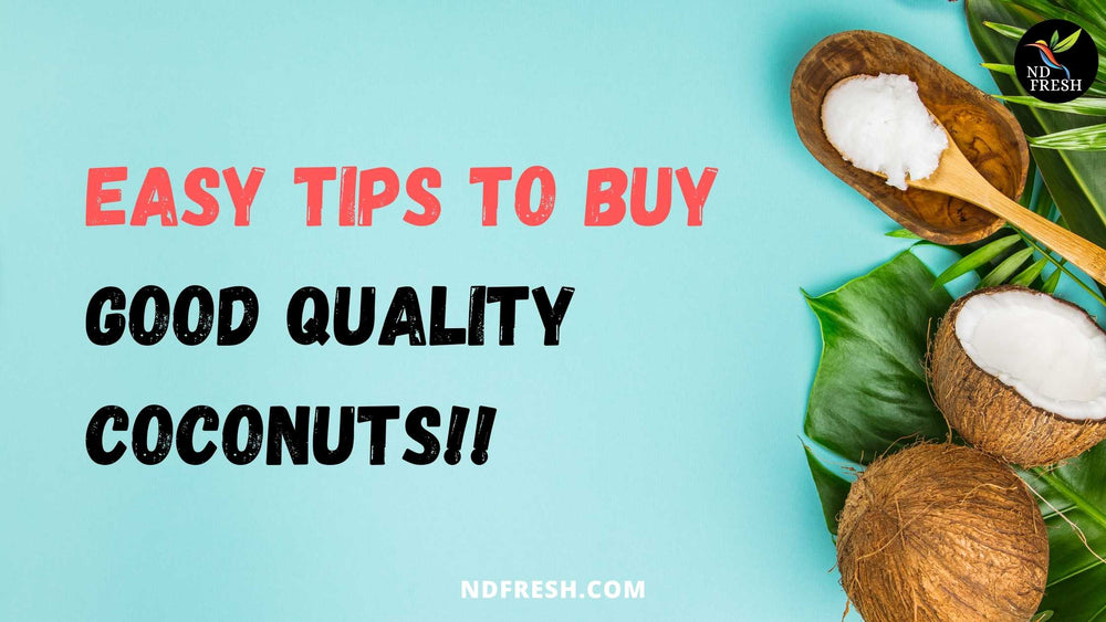 Easy tips to buy good quality coconuts!!